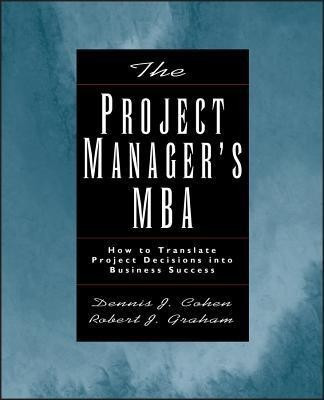The Project Manager's MBA(English, Hardcover, Cohen Dennis J.)
