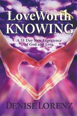 Love Worth Knowing(English, Paperback, Lorenz Denise)