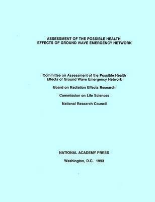 Assessment of the Possible Health Effects of Ground Wave Emergency Network(English, Paperback, National Research Council)