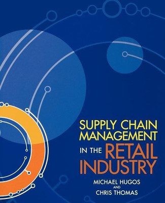 Supply Chain Management in the Retail Industry(English, Paperback, Hugos Michael H.)