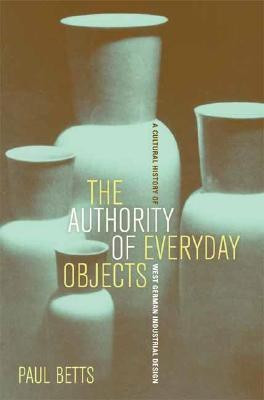 The Authority of Everyday Objects(English, Paperback, Betts Paul)