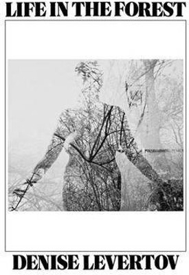 Life In the Forest(English, Paperback, Levertov Denise)