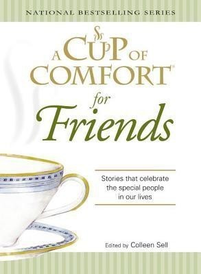 Cup of Comfort for Friends(English, Paperback, Sell Colleen)