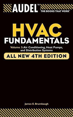 Audel HVAC Fundamentals, Volume 3(English, Paperback, Brumbaugh James E.)