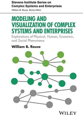 Modeling and Visualization of Complex Systems and Enterprises(English, Hardcover, Rouse William B.)