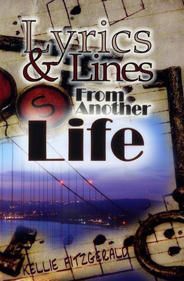 Lyrics and Lines From Another Life(English, Paperback, Fitzgerald Kellie)