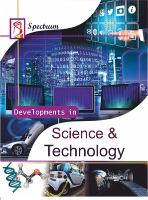 Developments in Science & Technology 2021(Paperback, Spectrum Editorial Team)