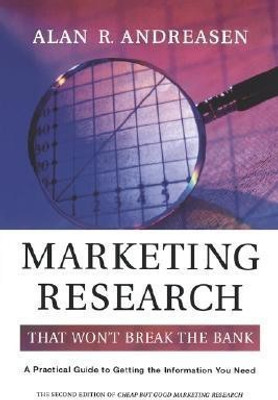 Marketing Research That Won't Break the Bank(English, Paperback, Andreasen Alan R.)