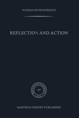 Reflection and Action(English, Paperback, Rotenstreich Nathan)