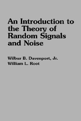 An Introduction to the Theory of Random Signals and Noise(English, Hardcover, Davenport Wilbur B.)