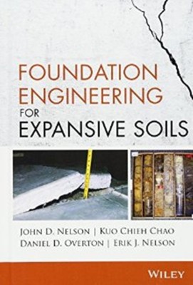 Foundation Engineering for Expansive Soils(English, Hardcover, Nelson John D.)