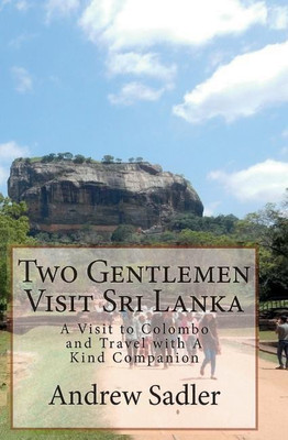 Two Gentlemen Visit Sri Lanka(English, Paperback, Sadler Andrew)