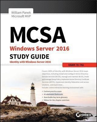 MCSA Windows Server 2016 Study Guide: Exam 70-742(English, Paperback, Panek William)