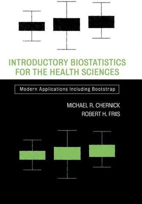 Introductory Biostatistics for the Health Sciences(English, Hardcover, Chernick Michael R.)