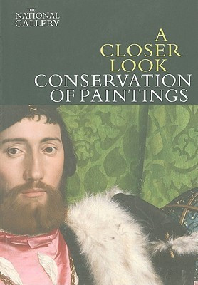A Closer Look: Conservation of Paintings(English, Paperback, Bomford David)