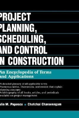 Project Planning, Scheduling, and Control in Construction(English, Hardcover, Popescu Calin M.)