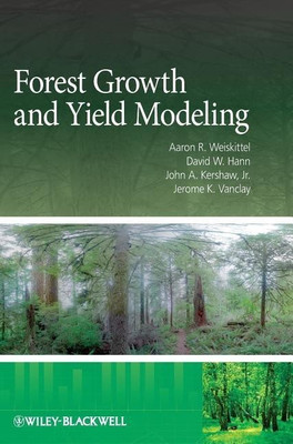 Forest Growth and Yield Modeling(English, Hardcover, Weiskittel Aaron R.)