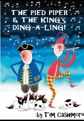 The Pied Piper & The King's Ding-A-Ling(English, Hardcover, Cashmore Tim)