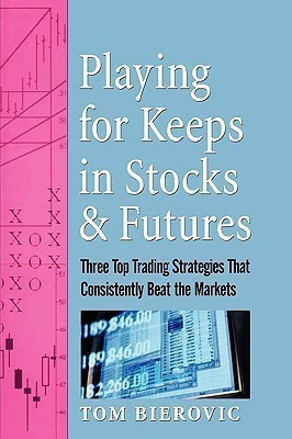 Playing for Keeps in Stocks & Futures(English, Hardcover, Bierovic Tom)