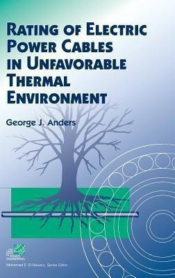 Rating of Electric Power Cables in Unfavorable Thermal Environment(English, Hardcover, Anders George J.)