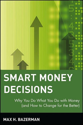 Smart Money Decisions(English, Paperback, Bazerman Max H.)