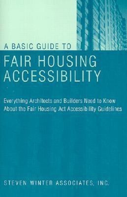 A Basic Guide to Fair Housing Accessibility(English, Paperback, Steven Winter Associates, Inc.)