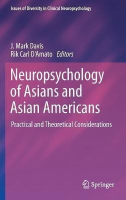 Neuropsychology of Asians and Asian-Americans(English, Hardcover, unknown)