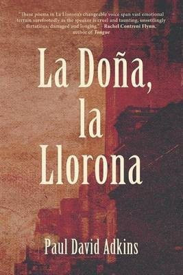 La Dona, La Llorona(English, Paperback, Adkins Paul David)