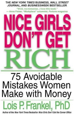 Nice Girls Don't Get Rich(English, Paperback, Frankel Lois P.)