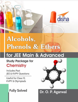 Alcohols,Phenols & Ethers for Jee Main & Jee Advanced (Study Package for Chemistry)(English, Paperback, Agarwal O. P.)