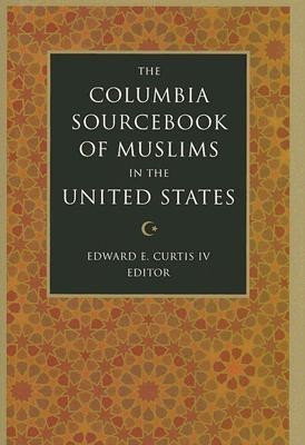 The Columbia Sourcebook of Muslims in the United States(English, Hardcover, unknown)
