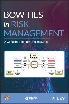 Bow Ties in Risk Management(English, Hardcover, CCPS (Center for Chemical Process Safety))