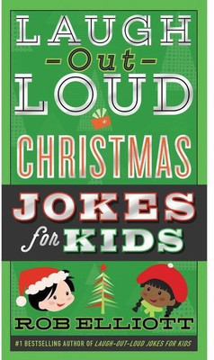 Laugh-Out-Loud Christmas Jokes for Kids(English, Paperback, Elliott Rob)