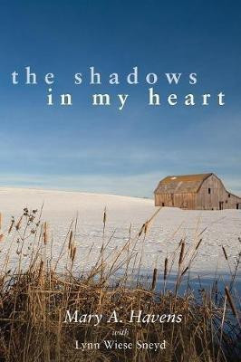The Shadows in My Heart(English, Paperback, Havens Mary)