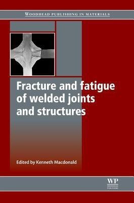 Fracture and Fatigue of Welded Joints and Structures(English, Hardcover, unknown)
