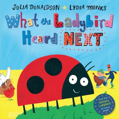 What the Ladybird Heard Next(English, Board book, Donaldson Julia)