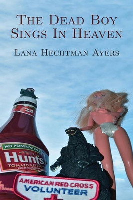 The Dead Boy Sings In Heaven(English, Paperback, Ayers Lana Hechtman)
