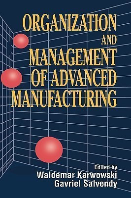 Organization and Management of Advanced Manufacturing(English, Hardcover, unknown)