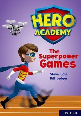 Hero Academy: Oxford Level 10, White Book Band: The Superpower Games(English, Paperback, Cole Steve)
