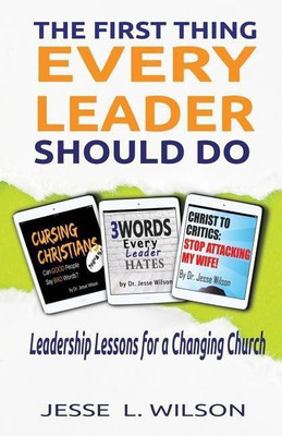 The First Thing Every Leader Should Do(English, Paperback, Wilson Jesse L)
