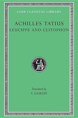 Leucippe and Clitophon(English, Hardcover, Achilles Tatius)