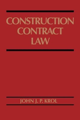 Construction Contract Law(English, Hardcover, Krol John J. P.)