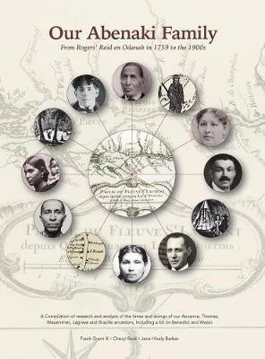 Our Abenaki Family from Roger's Raid on Odanak in 1759 to the 1900s(English, Hardcover, Grant Frank Alexander)