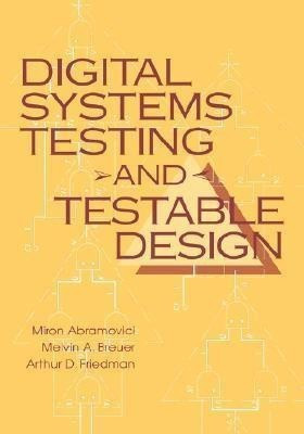 Digital Systems Testing and Testable Design(English, Hardcover, Abramovici Miron)