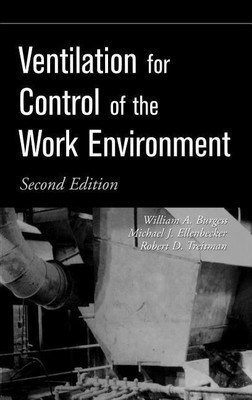 Ventilation for Control of the Work Environment(English, Hardcover, Burgess William A.)