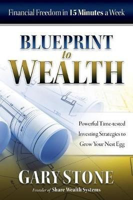 Blueprint to Wealth(English, Paperback, Stone Gary)