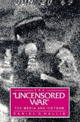 The Uncensored War(English, Paperback, Hallin Daniel C.)