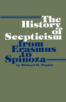 The History of Scepticism from Erasmus to Spinoza(English, Paperback, Popkin Richard H.)