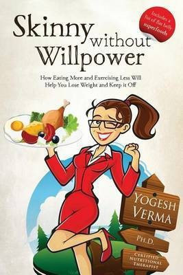 Skinny Without Willpower(English, Paperback, Verma Yogesh)