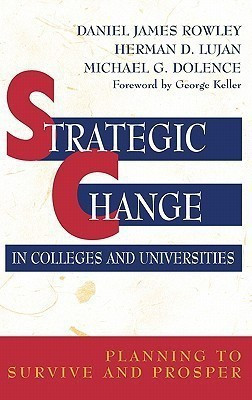 Strategic Change in Colleges and Universities(English, Hardcover, Rowley Daniel James)